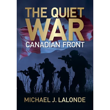 The Quiet War: Canadian Front