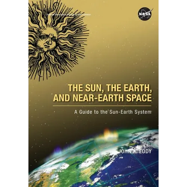 The Sun, the Earth, and Near-Earth Space: A Guide to the Sun-Earth System