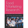Food Marketing Research: A Student Text, 2nd Edition