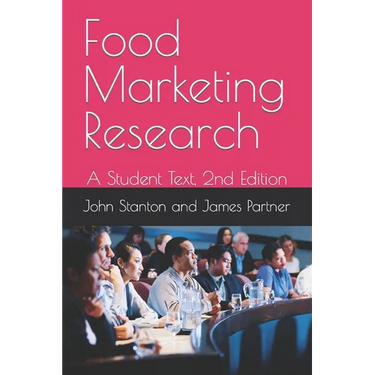 Food Marketing Research: A Student Text, 2nd Edition
