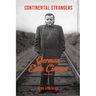 Continental Strangers: German Exile Cinema, 1933-1951