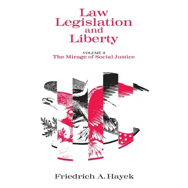 Law, Legislation and Liberty, Volume 2: The Mirage of Social Justice