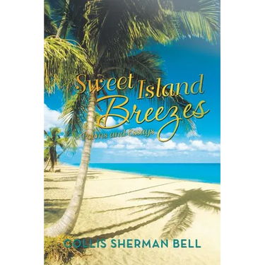 Sweet Island Breezes: Poems and Essays