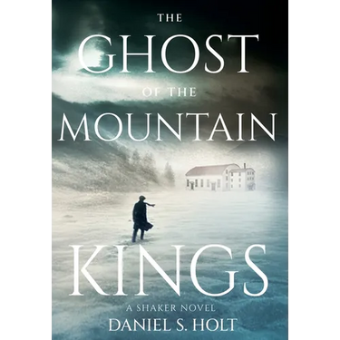 The Ghost of the Mountain Kings: A Shaker Novel