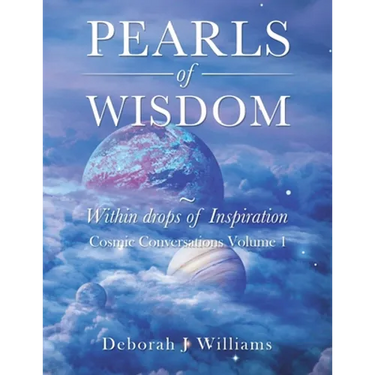 Pearls of Wisdom Within Drops of Inspiration: Cosmic Conversations Volume 1