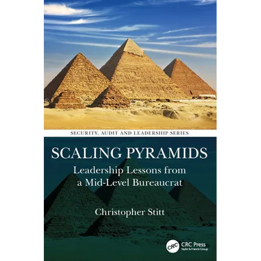 Scaling Pyramids: Leadership Lessons from a Mid-Level Bureaucrat