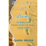 Blueprint for Living: 10 Biblical Principles to Heal Your Life