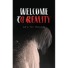 Welcome to Reality