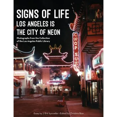 Signs of Life: Los Angeles Is the City of Neon