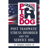 PTSDog: Post Traumatic Stress Disorder and the Service Dog