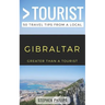 Greater Than a Tourist- Gibraltar: 50 Travel Tips from a Local