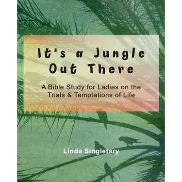 It's A Jungle Out There: 10 Bible Lessons For Ladies