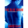 The Blue Room: A Play in Ten Intimate Acts