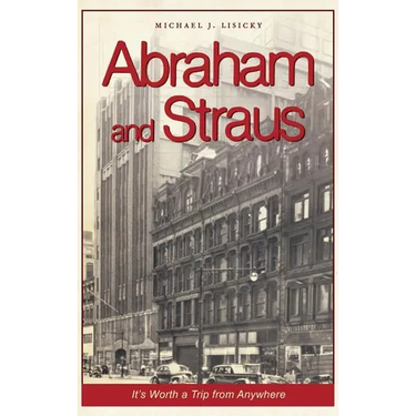 Abraham and Straus: It's Worth a Trip from Anywhere