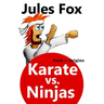 Karate Vs. Ninjas Book 1 - Origins