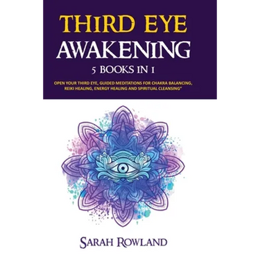 Third Eye Awakening: 5 in 1 Bundle: Open Your Third Eye Chakra, Expand Mind Power, Psychic Awareness, Enhance Psychic Abilities, Pineal Gland, Intuiti