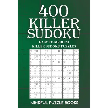 400 Killer Sudoku: Easy to Medium Killer Sudoku Puzzles