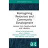 Reimagining Resources and Community Development: Lessons from Newfoundland and Labrador
