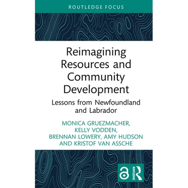 Reimagining Resources and Community Development: Lessons from Newfoundland and Labrador