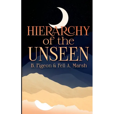 Hierarchy of the Unseen