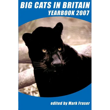 Big Cats in Britain Yearbook 2007
