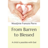 From Barren to Blessed: A child is possible with God