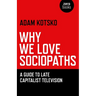 Why We Love Sociopaths