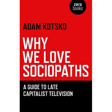Why We Love Sociopaths