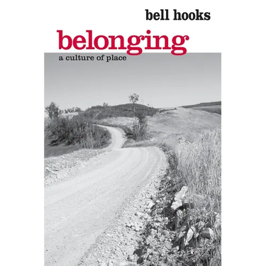 Belonging: A Culture of Place