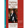 Fighting the Good Fight, 3rd and Enlarged Edition