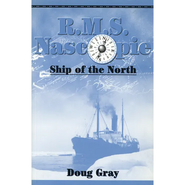 R.M.S. Nascopie: Ship of the North