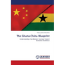 The Ghana-China Blueprint