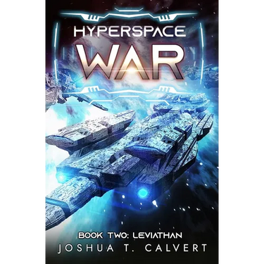 Hyperspace War: Leviathan: A Military Sci-Fi Series