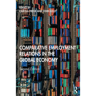 Comparative Employment Relations in the Global Economy