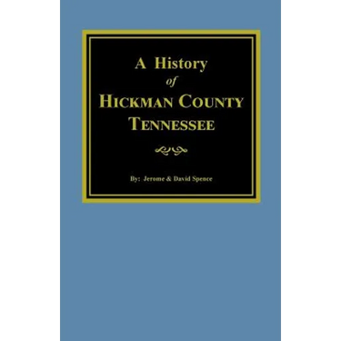 The History of Hickman County, Tennessee