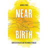 Near Birth: Contested Values and the Work of Doulas