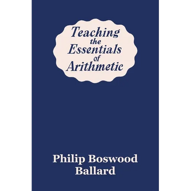 Teaching the Essentials of Arithmetic (Yesterday's Classics)