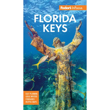 Fodor's InFocus Florida Keys: With Key West, Marathon & Key Largo