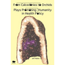 From Calcedonies to Orchids: Plays Promoting Humanity in Health Policy