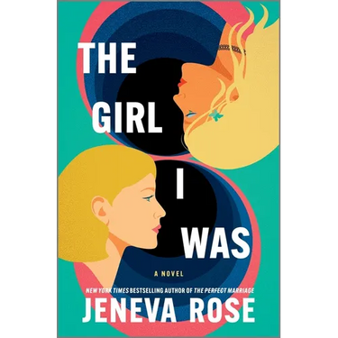 The Girl I Was (Deluxe Limited Edition): From the New York Times Bestselling Author of the Perfect Marriage