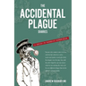 The Accidental Plague Diaries: A COVID-19 Pandemic Experience