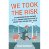We Took the Risk: The Stories Behind the Early Risk-takers in the U.S. Renewable Energy Industry and the Leadership Traits that Made Them a Success