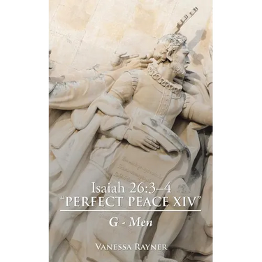 Isaiah 26: 3-4 "Perfect Peace Xiv" G-Men