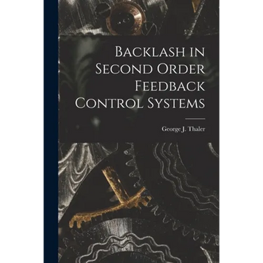Backlash in Second Order Feedback Control Systems