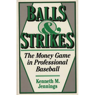 Balls and Strikes: The Money Game in Professional Baseball