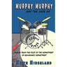 Murphy Murphy: And The Case of Serious Crisis