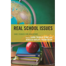 Real School Issues: Case Studies for Educators