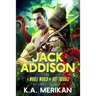 Jack Addison vs. a Whole World of Hot Trouble - The Complete Series
