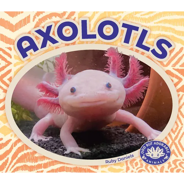 Axolotls