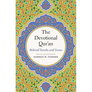 The Devotional Qur'an: Beloved Surahs and Verses